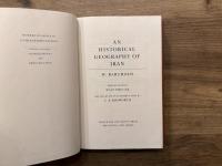 AN HISTORICAL GEOGRAPHY OF IRAN     TRANSLATED BY SVAT SOUCEK   EDITED WITH AN INTRODUCTION BY C. E. BOSWORTH