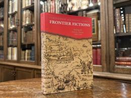 FRONTIER FICTIONS   SHAPING THE IRANIAN NATION, 1804-1946