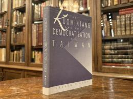 The Kuomintang and the Democratization of Taiwan