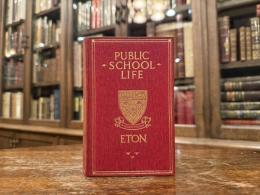 PUBLIC SCHOOL LIFE : ETON