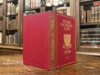 PUBLIC SCHOOL LIFE : ETON