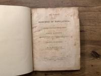 AN ESSAY ON THE PRINCIPLE OF POPULATION ;  OR, A VIEW OF ITS PAST AND PRESENT EFFECTS ON HUMAN HAPPINESS;  WITH AN INQUIRY INTO OUR PROSPECTS RESPECTING THE FUTURE REMOVAL OR MITIGATION OF THE EVILS WHICH IT OCCASIONS.   A NEW EDITION, VERY MUCH ENLARGED.