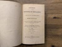 AN ESSAY ON THE PRINCIPLE OF POPULATION ; OR, A VIEW OF ITS PAST AND PRESENT EFFECTS ON HUMAN HAPPINESS ; WITH AN INQUIRY INTO OUR PROSPECTS RESPECTING THE FUTURE REMOVAL OR MITIGATION OF THE EVILS WHICH IT OCCASIONS.   IN TWO VOLUMES