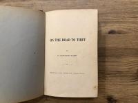 ON THE ROAD TO TIBET      Reprinted from a series of Articles in the Shanghai Mercury
