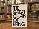 THE GREAT CHANE OF BEING   A Study of the History of an Idea   THE WILLIAM JAMES LECTURES DELIVERED AT HARVARD UNIVERSITY, 1933
