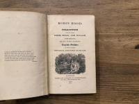 ROBIN HOOD: A COLLECTION Of all the Ancient POEMS, SONGS, AND BALLADS, NOW EXTANT, RELATIVE TO THAT CELEBRATED English Outlaw;  To which are prefixed HISTORICAL ANECDOTES OF HIS LIFE.