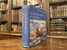 At the Mountains of Madness and Other Novels    selected by August Derleth, With Texts Edited by S. T. Joshi And an Introduction by James Turner