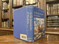 At the Mountains of Madness and Other Novels    selected by August Derleth, With Texts Edited by S. T. Joshi And an Introduction by James Turner