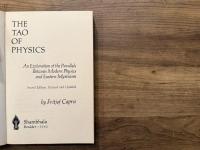 THE TAO OF PHYSICS  An Exploration of the Parallels Between Modern Physics and Eastern Mysticism   Second Edition, Revised and Updated