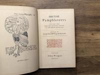 BRITISH Pamphleteteers  VOLUME ONE  FROM THE SIXTEENTH CENTURY TO THE FRENCH REVOLUTION   VOLUME TWO  FROM THE FRENCH REVOLUTION TO THE NINETEEN-THIRTIES