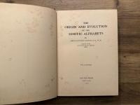 THE ORIGIN AND EVOLUTION OF THE SEMITIC ALPHABETS  With 33 Illustrations