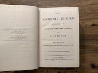 DIE GESCHICHTE DES EISENS  IN TECHNISCHER UND KULTURGESCHICHTLICHER BEZIEHUNG