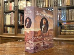 THE SHORTER PEPYS   SELECTED AND EDITED BY ROBERT LATHAM  from The Diary of Samuel Pepys, a new and complete transcription, edited by Robert Latham and William Matthews