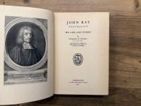 JOHN RAY   NATURALIST  HIS LIFE AND WORKS