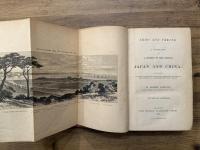 YEDO AND PEKING.   A NARRATIVE OF A JOURNEY TO THE CAPITALS OF JAPAN AND CHINA.   WITH NOTICES OF THE NATURAL PRODUCTIONS, AGRICULTURE, HORTICULTURE, AND TRADE OF THOSE COUNTRIES, AND OTHER THINGS MET WITH BY THE WAY.   WITH MAP AND ILLUSTRATIONS