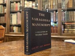 THE SARAGOSSA MANUSCRIPT   A COLLECTION OF WEIRD TALES   Edited and with Preface by Roger Caillois   Translated by Elizabeth Abbott