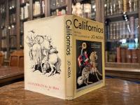 CALIFORNIOS   The Saga of the Hard-riding Vaqueros, America's First Cowboys   WRITTEN AND ILLUSTRATED BY Jo Mora
