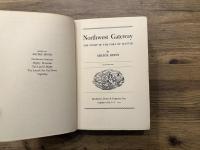 Northwest Gateway  THE STORY OF THE PORT OF SEATTLE   ILLUSTRATED