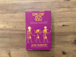 Kingship and the Gods   A Study of Ancient Near Eastern Religion as the Integration of Society & Nature     With a new Preface by Samuel Noah Kramer