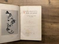 A DIPLOMATIST'S WIFE IN JAPAN   LETTERS FROM HOME TO HOME   WITH TWO HUNDRED AND FIFTY ILLUSTRATIONS