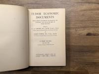 TUDOR ECONOMIC DOCUMENTS   BEING SELECT DOCUMENTS ILLUSTRATING THE ECONOMIC AND SOCIAL HISTORY OF TUDOR ENGLAND   IN THREE VOLUMES
