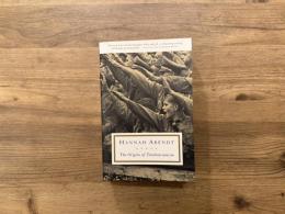 The Origins of Totalitarianism  NEW EDITION WITH ADDED PREFACES