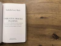 UNBEATEN TRACKS IN JAPAN   AN ACCOUNT OF TRAVELS IN THE INTERIOR INCLUDING VISITS TO THE ABORIGINES OF YEZO AND THE SHRINE OF NIKKO    WITH ILLUSTRATIONS