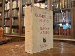 The Complete Plays of Henry James   EDITED BY LEON EDEL