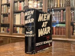 MEN AT WAR   The Best War Stories of All Time  EDITED with an Introduction BY ERNEST HEMINGWAY   Based on a Plan by William Kozlenko