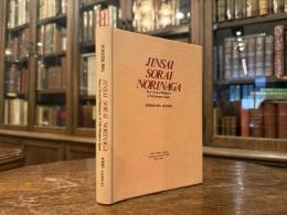 JINSAI SORAI NORINAGA  Three Classical Philologists of Mid-Tokugawa Japan