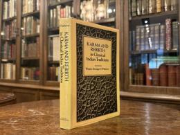 KARMA AND REBIRTH IN CLASSICAL INDIAN TRADITIONS