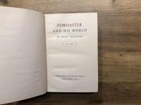 ZOROASTER AND HIS WORLD