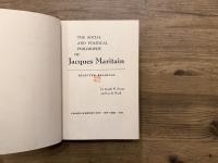 THE SOCIAL AND POLITICAL PHILOSOPHY OF Jacques Maritain     SELECTED READINGS by Joseph W. Evans and Leo R. Ward