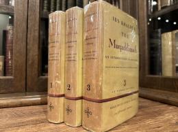 THE MUQADDIMAH    An Introduction to History    TRANSLATED FROM THE ARABIC BY FRANZ ROSENTHAL   IN THREE VOLUMES