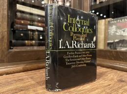 INTERNAL COLLOQUIES  POEMS AND PLAYS OF I. A. RICHARDS   FURTHER POEMS (1960-1970)  GOODBYE EARTH AND OTHER POEMS THE SCREENS AND OTHER POEMS TOMORROW MORNING, FAUSTUS! JOB'S COMFORTING