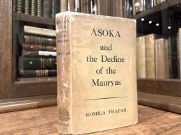 Asoka AND THE DECLINE OF THE MAURYAS