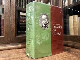 WALT WHITMAN'S COMPLETE LEAVES OF GRASS    WITH PROSE ESSENCES AND ANNOTATIONS BY WILLIAM L. MOORE   CALLIGRAPHY BY KAZUKO OKAMOTO   PREFACE BY GAY WILSON ALLEN