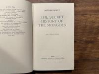 THE SECRET HISTORY OF THE MONGOLS  AND OTHER PIECES