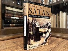 A Delusion OF Satan   The Full Story of the Salem Witch Trials