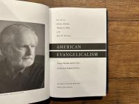 AMERICAN EVANGELICALISM   George Marsden and the State of American Religeous History