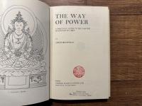 THE WAY OF POWER   A PRACTICAL GUIDE TO THE TANTRIC MYSTICISM OF TIBET