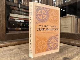 H. G. Wells's Perennial TIME MACHINE   Selected Essays from the Centenary Conference  "The Time Machine: Past, Present, and Future" Imperial College, London July 26-29, 1995