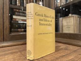 GREEK HERO CULTS AND IDEAS OF IMMORTALITY    The Gifford Lectures  DELIVERED IN THE UNIVERSITY OF ST. ANDREWS  IN THE YEAR 1920