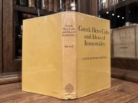 GREEK HERO CULTS AND IDEAS OF IMMORTALITY    The Gifford Lectures  DELIVERED IN THE UNIVERSITY OF ST. ANDREWS  IN THE YEAR 1920