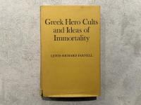 GREEK HERO CULTS AND IDEAS OF IMMORTALITY    The Gifford Lectures  DELIVERED IN THE UNIVERSITY OF ST. ANDREWS  IN THE YEAR 1920
