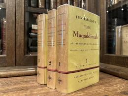 THE MUQADDIMAH      An Introduction to History   TRANSLATED FROM THE ARABIC BY FRANZ ROSENTHAL  IN THREE VOLUMES