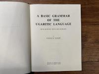A BASIC GRAMMAR OF THE UGARITIC LANGUAGE   WITH SELECTED TEXTS AND GLOSSARY