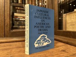 Japanese Cultural Influences on American Poetry and Drama