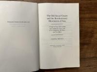 The Old Social Classes and the Revolutionary Movements of Iraq     A Study of Iraq's Old Landed and Commercial Classes and of its Communists, Bathists, and Free Officers