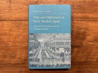 State and Diplomacy in Early Modern Japan      Asia in the Development of the Tokugawa Bakufu